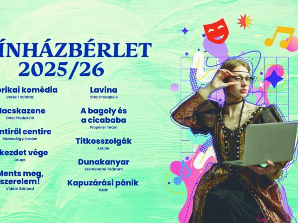 Nádasdy Borbála naplóregény trilógiája előadás, Veres1 Színház 2025/26-os évada és Alla Ungherese koncert a csütörtöki Nyitányban